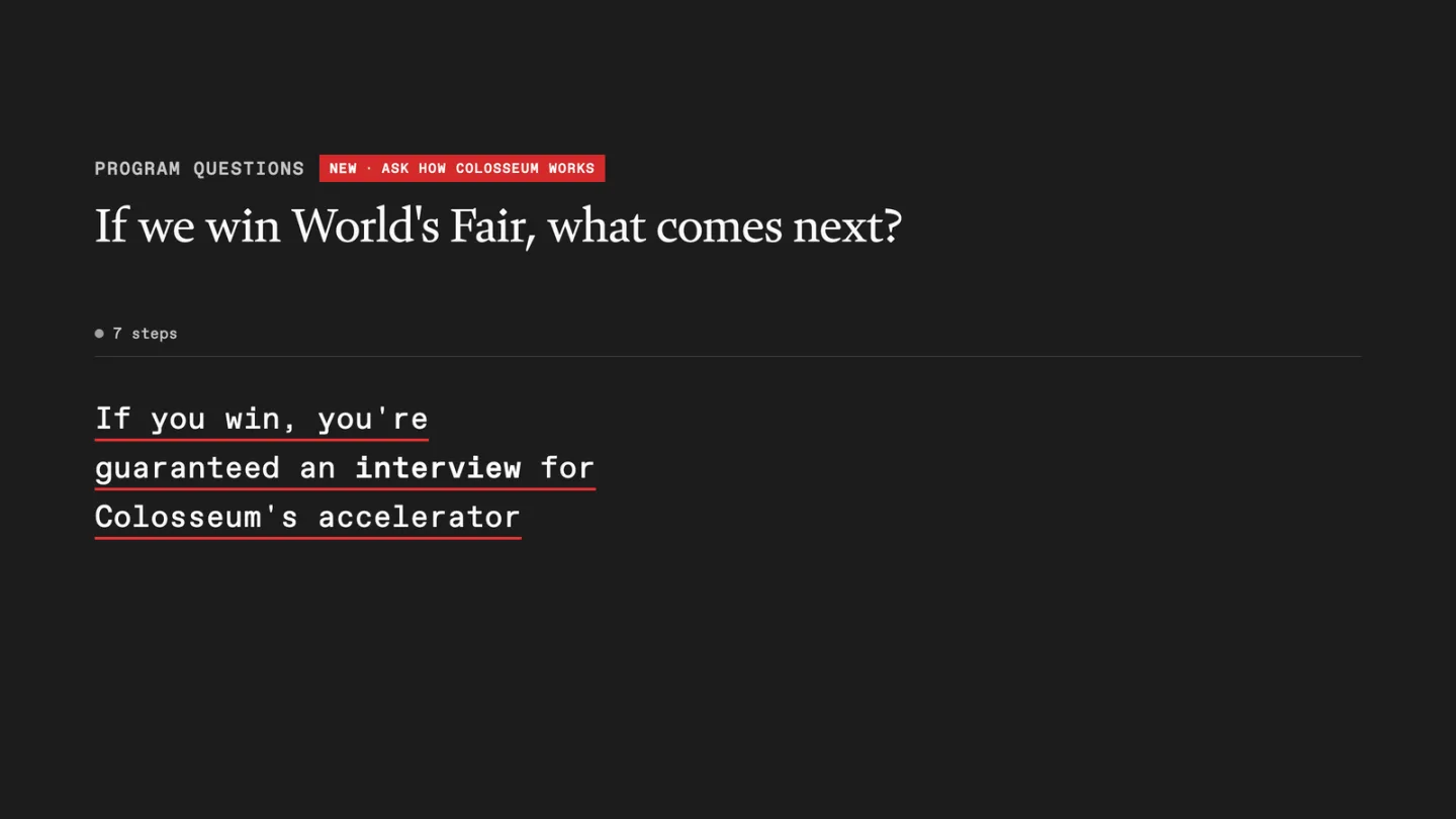 Copilot explaining that World's Fair winners are guaranteed an interview for Colosseum's accelerator